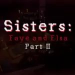 Sisters: Faye & Elsa Part II Andriod apk v1.0 (MEGA)