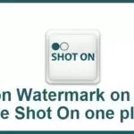 Shot on Watermark on Photo - Like Shot On one plus apk v3.6 (MEGA)